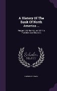 Cover-Bild zum Titel 'A History Of The Bank Of North America ...' von 'Lawrence Lewis'