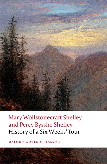 History of A Six Weeks' Tour - Mary Wollstonecraft Shelley, Percy Bysshe Shelley