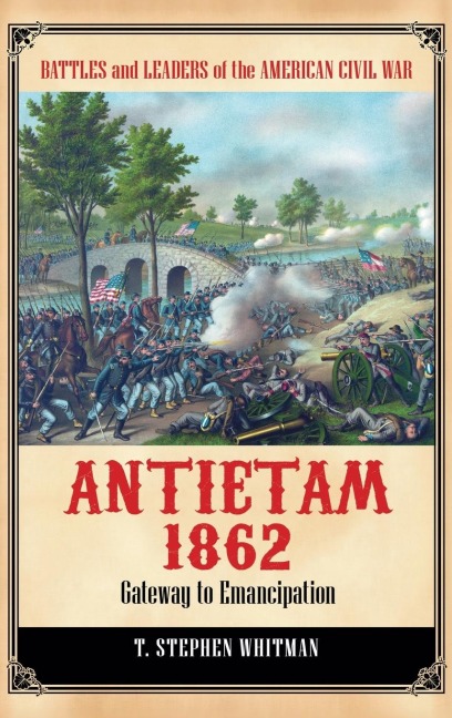 Antietam 1862 - T. Stephen Whitman