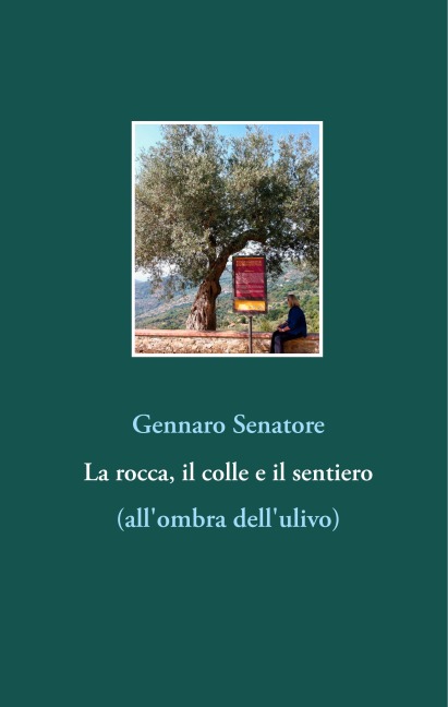 La rocca, il colle e il sentiero - Gennaro Senatore