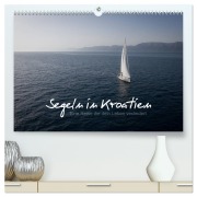 Cover-Bild zum Titel 'Segeln in Kroatien (hochwertiger Premium Wandkalender 2026 DIN A2 quer), Kunstdruck in Hochglanz' von 'Roman Becker'