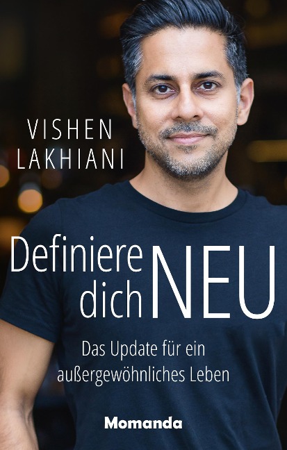 Definiere dich NEU - Vishen Lakhiani