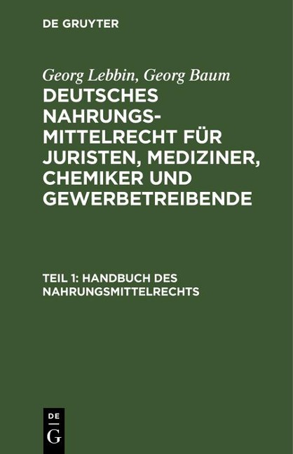 Handbuch des Nahrungsmittelrechts - Georg Lebbin, Georg Baum