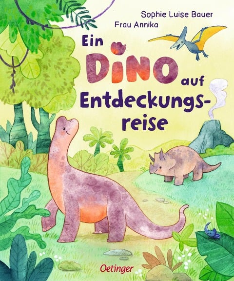 Ein Dino auf Entdeckungsreise - Sophie Luise Bauer