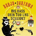 Bis dass dein Tod uns scheidet - Darja Donzowa