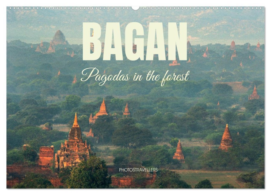 Bagan - Pagodas in the forest (Wall Calendar 2026 DIN A2 landscape), CALVENDO 12 Month Wall Calendar - Photostravellers Photostravellers