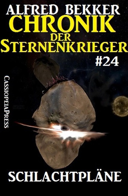 Schlachtpläne - Chronik der Sternenkrieger #24 (Alfred Bekker's Chronik der Sternenkrieger, #24) - Alfred Bekker
