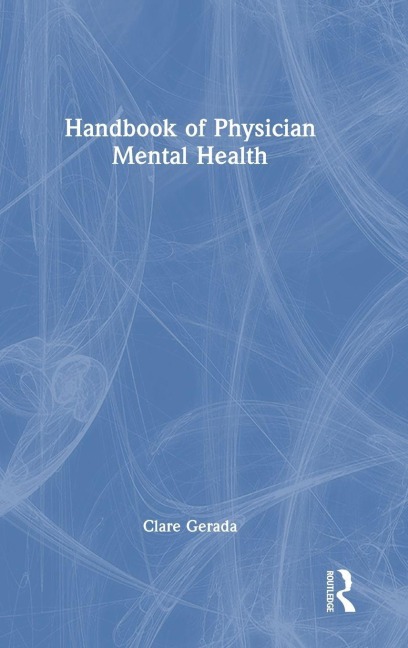 Handbook of Physician Mental Health - Clare Gerada