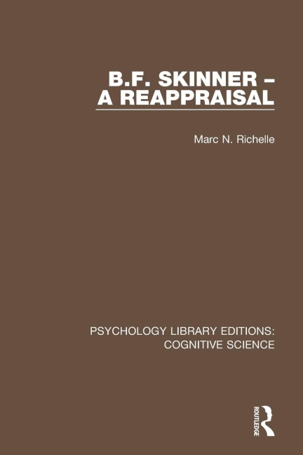 B.F. Skinner - A Reappraisal - Marc N. Richelle