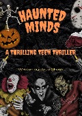 Haunted Minds - A Thrilling Teen Thriller - Arup Ghosh
