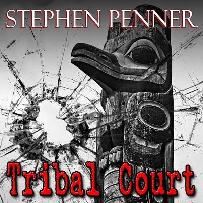 Tribal Court Lib/E - Stephen Penner