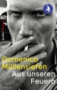 Cover-Bild zum Titel 'Aus unseren Feuern' von 'Domenico Müllensiefen'