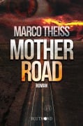 Cover-Bild zum Titel 'Motherroad' von 'Marco Theiss'