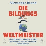 Cover-Bild zum Titel 'Die Bildungsweltmeister' von 'Alexander Brand'