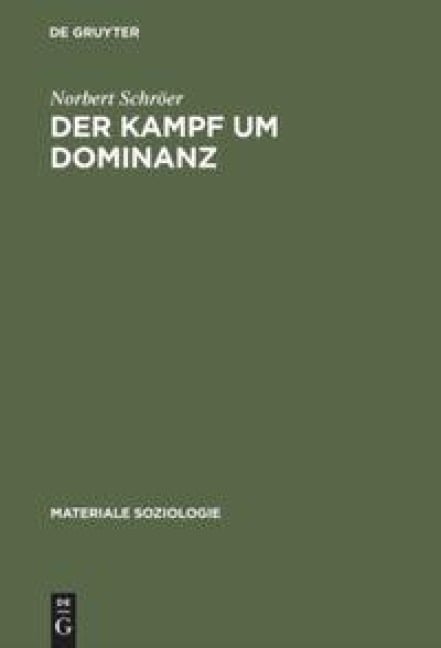 Der Kampf um Dominanz - Norbert Schröer
