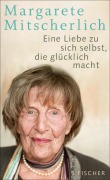 Cover-Bild zum Titel 'Eine Liebe zu sich selbst, die glücklich macht' von 'Margarete Mitscherlich'