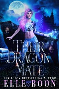 Cover-Bild zum Titel 'Their Dragon Mate (Iron Wolves MC, #1)' von 'Elle Boon'