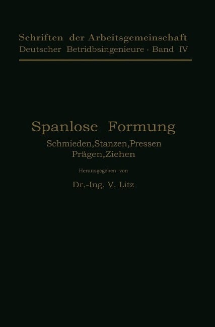Spanlose Formung - V. Litz