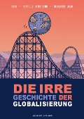Cover-Bild zum Titel 'Die irre Geschichte der Globalisierung' von 'Sébastien Jean, Isabelle Bensidoun'