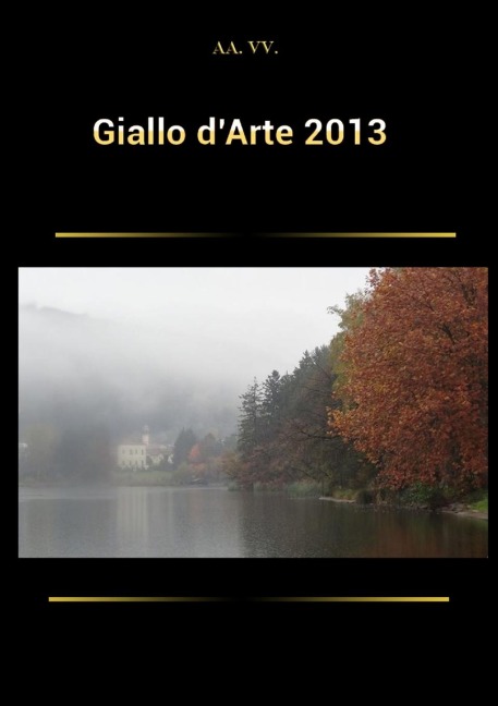 Giallo d'arte 2013 - Aa. Vv.