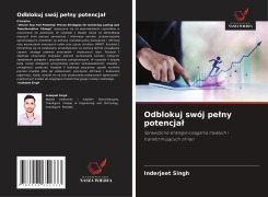 Cover-Bild zum Titel 'Odblokuj swój pe¿ny potencja¿' von 'Inderjeet Singh'