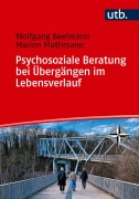 Cover-Bild zum Titel 'Psychosoziale Beratung bei Übergängen im Lebensverlauf' von 'Wolfgang Beelmann, Marion Muthmann'