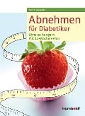 Cover-Bild zum Titel 'Abnehmen für Diabetiker' von 'Sonja Carlsson'