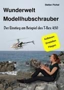 Wunderwelt Modellhubschrauber - Stefan Pichel