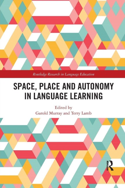 Space, Place and Autonomy in Language Learning - 