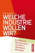 Cover-Bild zum Titel 'Welche Industrie wollen wir?' von ''