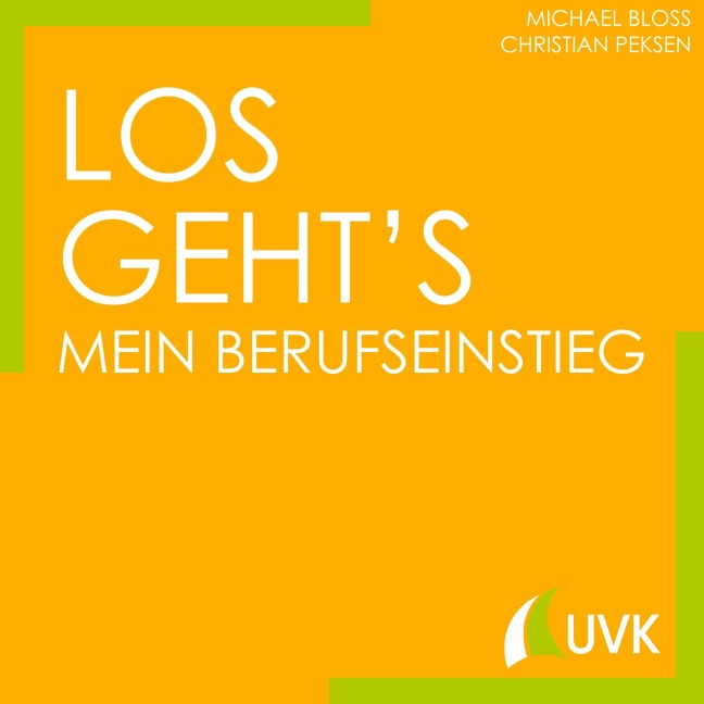 Los geht¿s - Mein Berufseinstieg - Michael Bloss, Christian Peksen