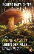 Cover-Bild zum Titel 'Das geheimnisvolle Leben der Pilze' von 'Robert Hofrichter'