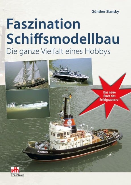 Faszination Schiffsmodellbau - Günther Slansky