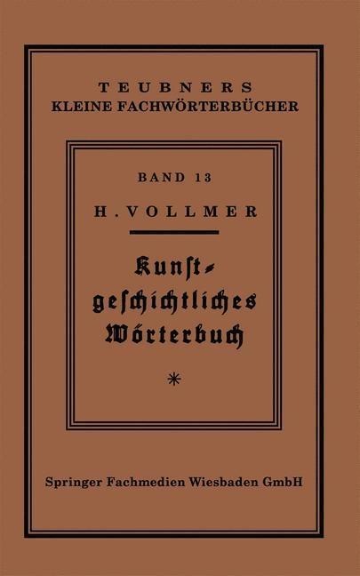 Kunstgeschichtliches Wörterbuch - Hans Vollmer
