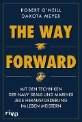 The Way Forward - Robert O'Neill, Dakota Meyer