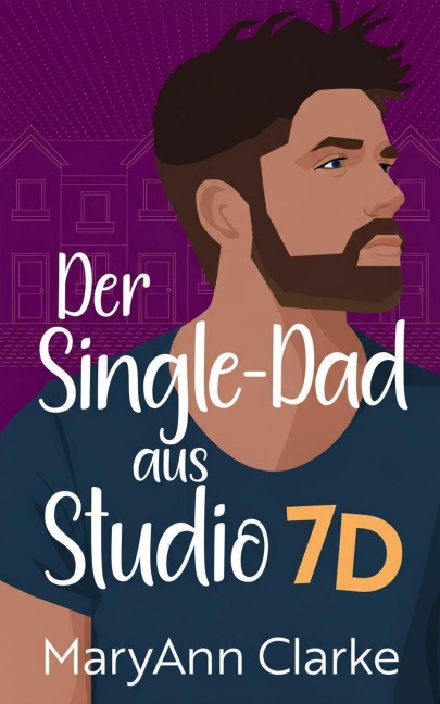 Der Single-Dad aus Studio 7D - Maryann Clarke