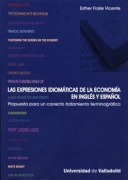Cover-Bild zum Titel 'Las expresiones idiomáticas de la economía en inglés y español : propuesta para un correcto tratamiento terminográfico' von 'Esther Fraile Vicente'