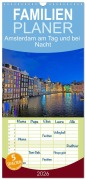 Familienplaner 2026 - Amsterdam am Tag und bei Nacht mit 5 Spalten (Wandkalender, 21 x 45 cm) CALVENDO - Denise Graupner
