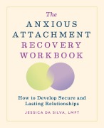 Cover-Bild zum Titel 'The Anxious Attachment Recovery Workbook' von 'Jessica Da Silva'