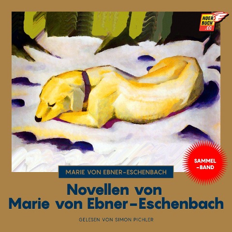 Novellen von Marie von Ebner-Eschenbach - Marie Von Ebner-Eschenbach