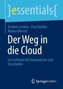 Cover-Bild zum Titel 'Der Weg in die Cloud' von 'Dominic Lindner, Paul Niebler, Markus Wenzel'