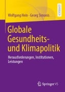 Cover-Bild zum Titel 'Globale Gesundheits- und Klimapolitik' von 'Wolfgang Hein, Georg Simonis'