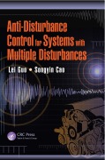 Cover-Bild zum Titel 'Anti-Disturbance Control for Systems with Multiple Disturbances' von 'Lei Guo, Songyin Cao'