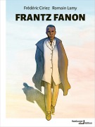 Cover-Bild zum Titel 'Frantz Fanon' von 'Frédéric Ciriez, Romain Lamy'