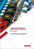 Abitur-Training - Mathematik Anwendungsaufgaben - Eberhard Endres, Bernhard Schmidt