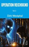 Cover-Bild zum Titel 'Operation Reichskind' von 'Dirk Westphal'