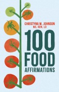 Cover-Bild zum Titel '100 Food Affirmations' von 'Christyna Johnson'