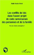 Cover-Bild zum Titel 'Les conflits de lois dans l'avant-projet de code camerounais des personnes et de la famille' von 'Djuidje'