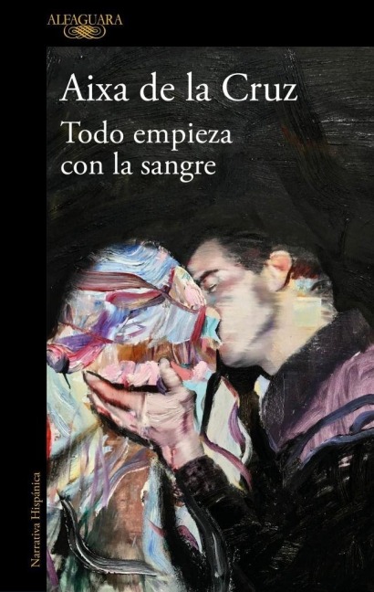 Todo Empieza Con La Sangre / Everything Begins with Blood - Aixa de la Cruz