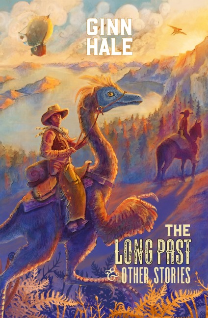The Long Past & Other Stories - Ginn Hale